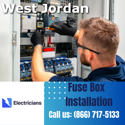 Professional Fuse Box Installation Services | West Jordan Electricians