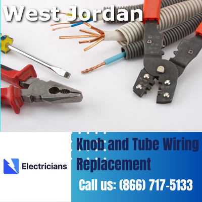 Expert Knob and Tube Wiring Replacement | West Jordan Electricians